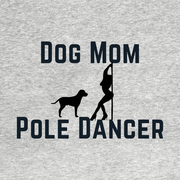 Dog Mom Pole Dancer - Pole Dance Design by Liniskop